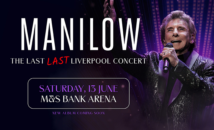 Barry Manilow M&S Bank Arena What's On Main